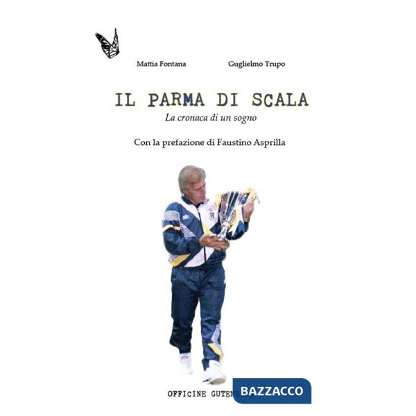 Parma di Scala. La cronaca di un sogno (Il)
