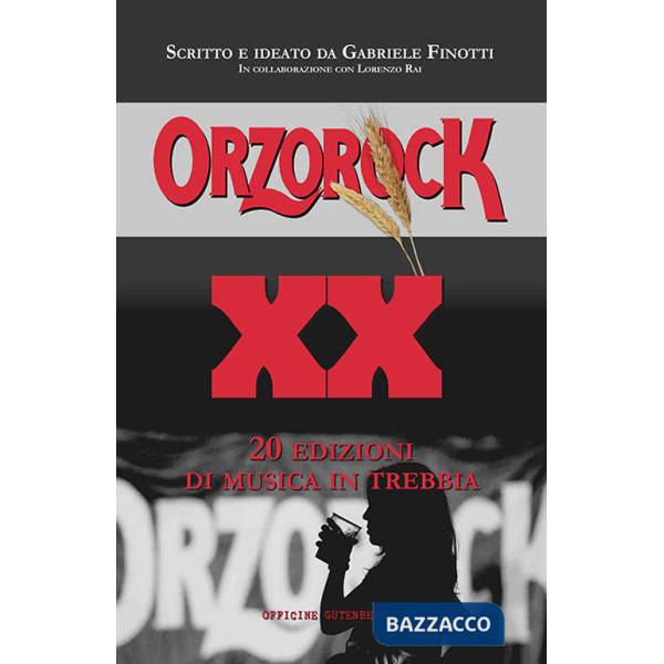 Orzorock. 20 edizioni di musica in Trebbia