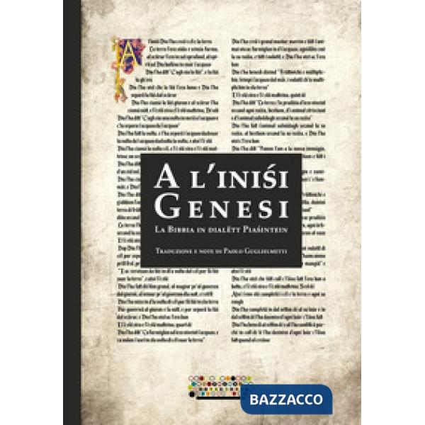 A l'ini?i. Genesi. La Bibbia in dialëtt Pia?intein. Testo piacentino