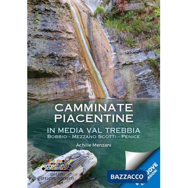 Camminate piacentine in media val Trebbia. Bobbio, Mezzano Scotti, Penice