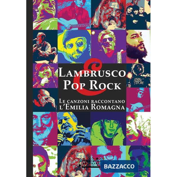 Lambrusco e pop rock. Un viaggio entusiasmante tra le canzoni che hanno raccontato l'Emilia Romagna