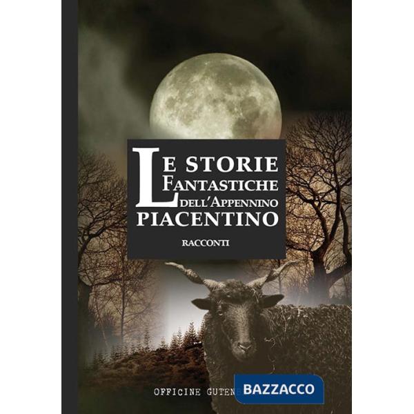 Storie fantastiche dell'Appennino piacentino (Le)