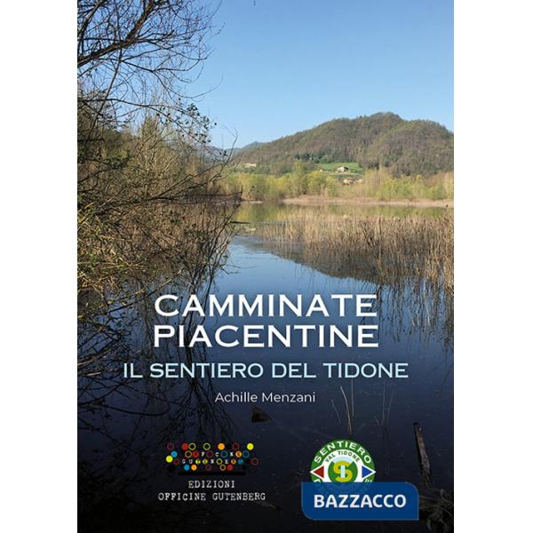 Sentiero del Tidone. Camminate piacentine (Il)