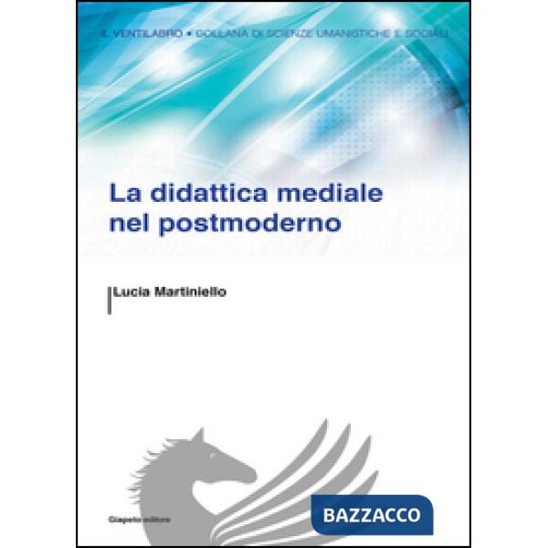 Didattica mediale nel postmoderno (La)