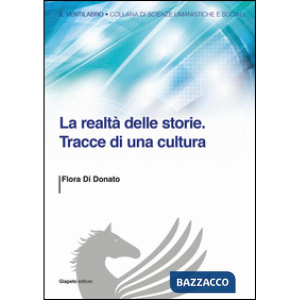 Realtà delle storie. Tracce di una cultura (La)