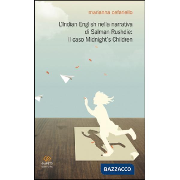 Indian english nella narrativa di Salman Rushdie. Il caso «Midnight's children» (L')