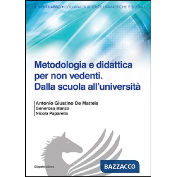 Metodologia e didattica per non vedenti. Dalla scuola all'Università
