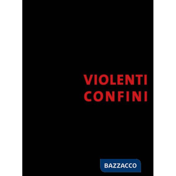 Violenti confini