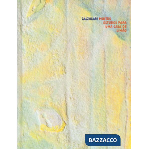 Pier Paolo Calzolari. Muitos estudos para uma casa de limão. Catalogo della mostra (Londra, 1-25 ottobre 2019 Düsseldorf, 17 ge