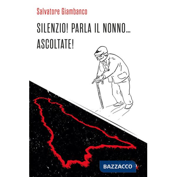 Silenzio! Parla il nonno... ascoltate!