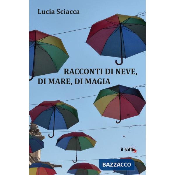 Racconti di neve, di mare, di magia