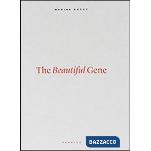 Beautiful gene. Ediz. illustrata (The)