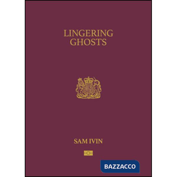 Lingering ghosts. Ediz. illustrata
