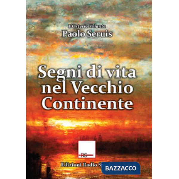 Segni di vita nel vecchio continente