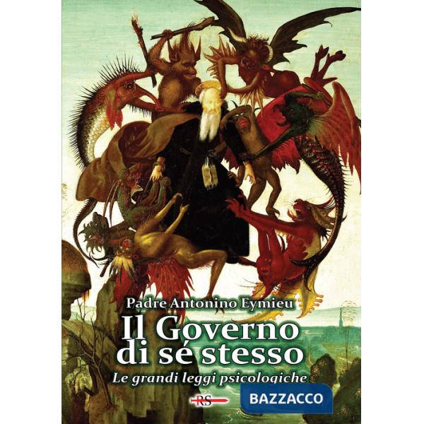 Governo di sé stesso. Le grandi leggi psicologiche (saggio di psicologia pratica) (Il)