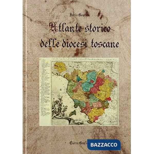 Atlante storico delle diocesi toscane
