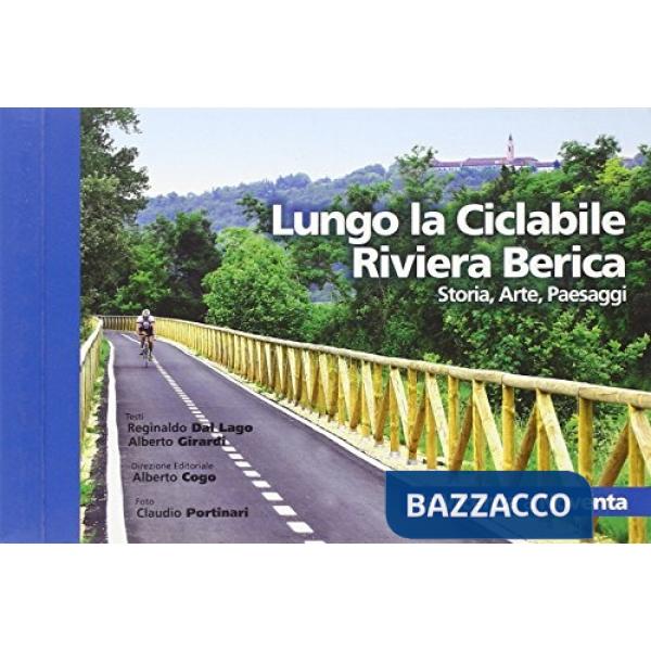 Lungo la ciclabile. Riviera berica. Da Vicenza a Noventa