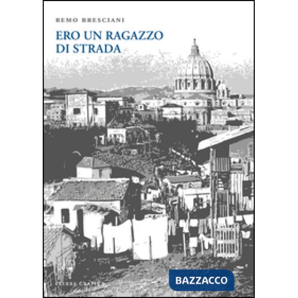 Ero un ragazzo di strada. Intervista autobiografica