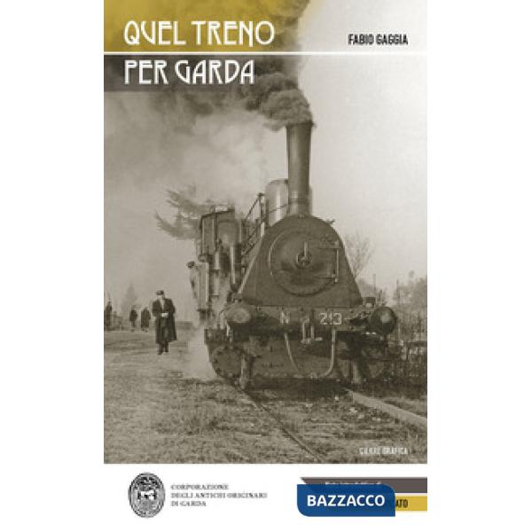 Quel treno per Garda