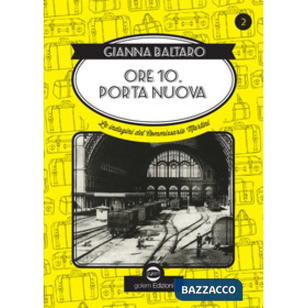 Ore 10 Porta Nuova. Le indagini del commissario Martini