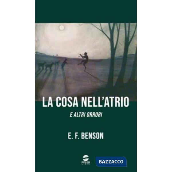 Cosa nell'atrio e altri orrori (La)