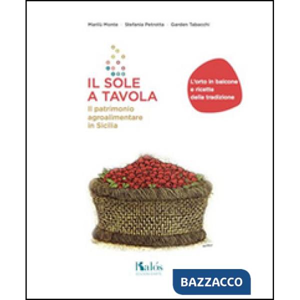 Sole a tavola. Il patrimonio agroalimentare in Sicilia (Il)