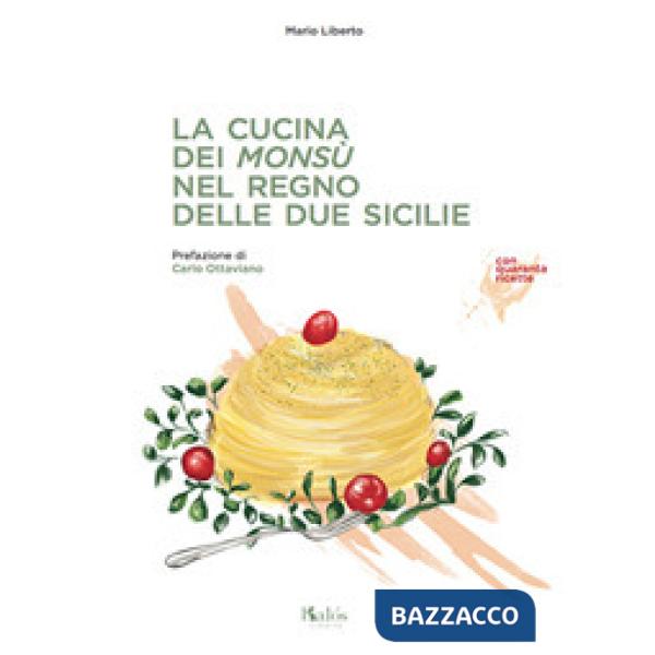 Cucina dei Monsù nel Regno delle Due Sicilie (La)