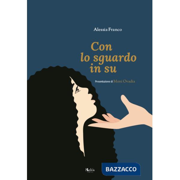 Con lo sguardo in su