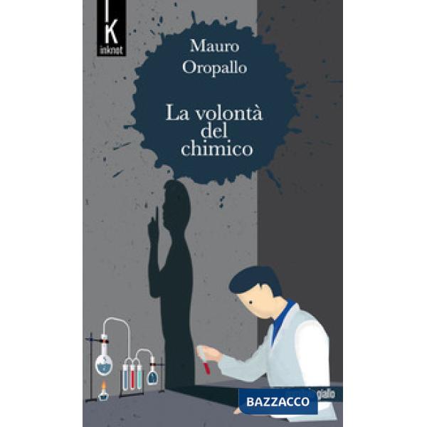 Volontà del chimico (La)