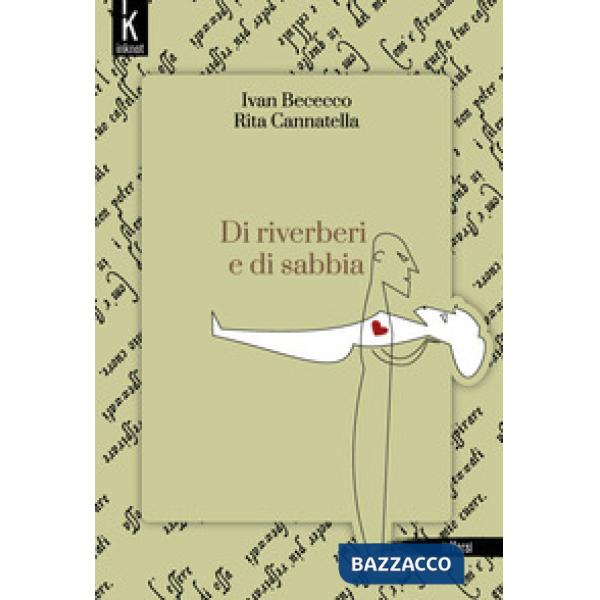 Di riverberi e di sabbia. Ediz. a colori