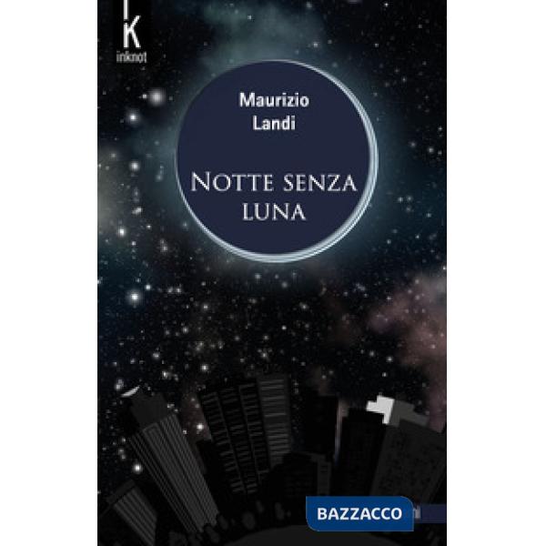Notte senza luna. Nuova ediz.