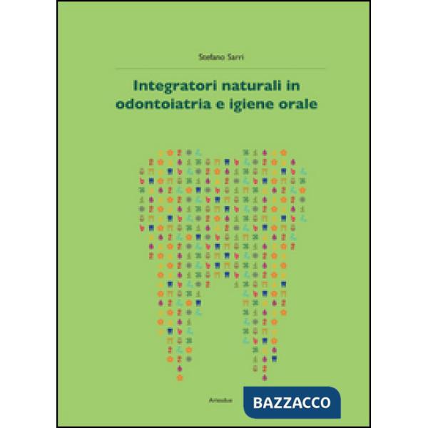 Integratori naturali in odontoiatria e igiene orale