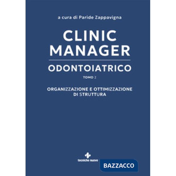 Clinic manager odontoiatrico. Vol. 2: Organizzazione