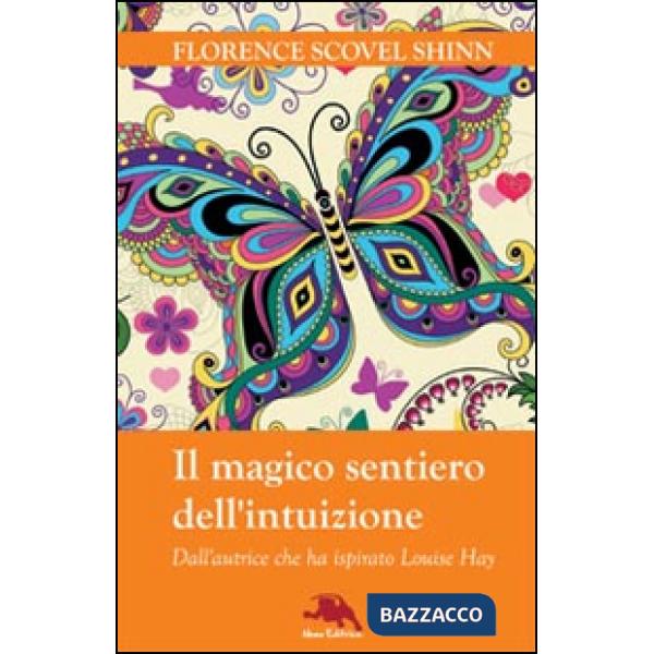 Magico sentiero dell'intuizione (Il)