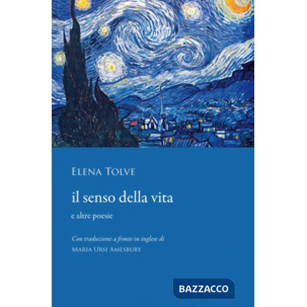 Senso della vita e altre poesie. Testo inglese a fronte (Il)