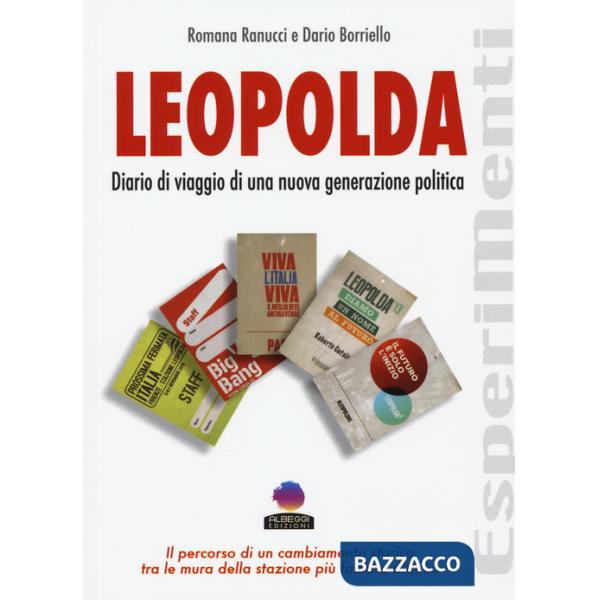 Leopolda. Diario di viaggio di una nuova generazione politica