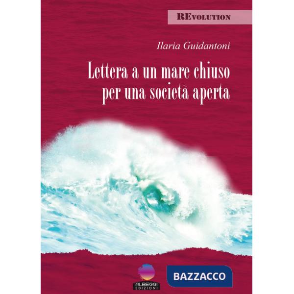 Lettera a un mare chiuso per una società aperta
