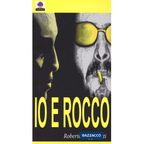 Io e Rocco