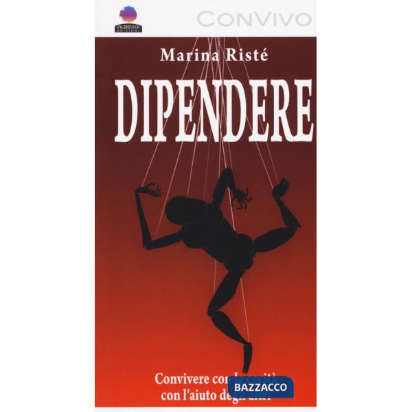 Dipendere. Convivere con la cecità e con l'aiuto degli altri. Ediz. a caratteri grandi