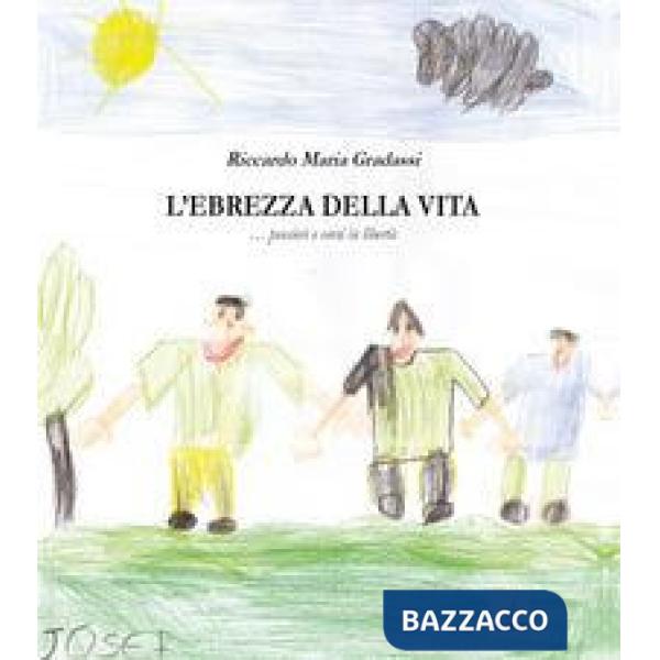 Ebrezza della vita... Pensieri e versi in libertà (L')