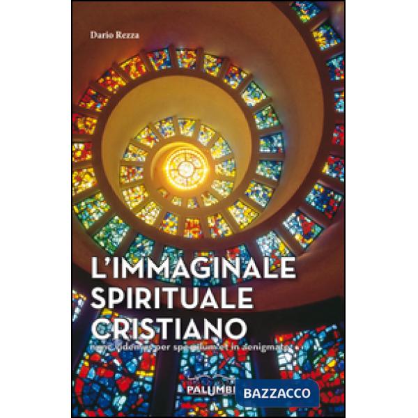 Immaginale spirituale cristiano. Nunc videmus per speculum et in aenigmate (L')