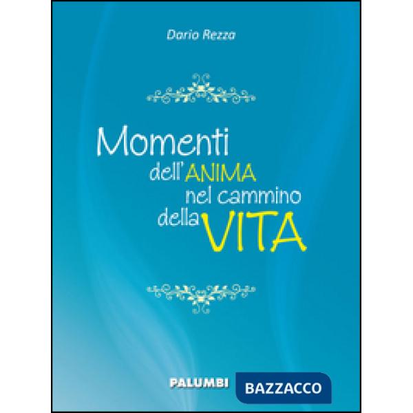 Momenti dell'anima nel cammino della vita