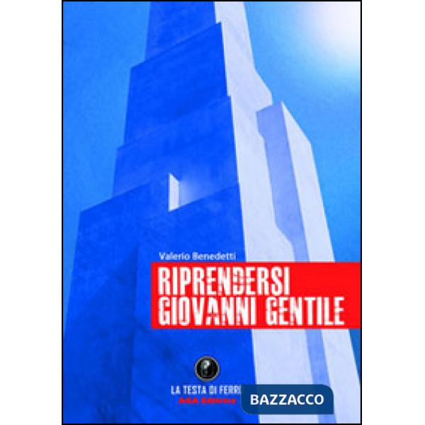 Riprendersi Giovanni Gentile