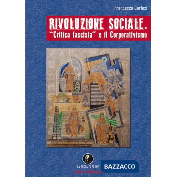 Rivoluzione sociale. «Critica fascista» e il corporativismo