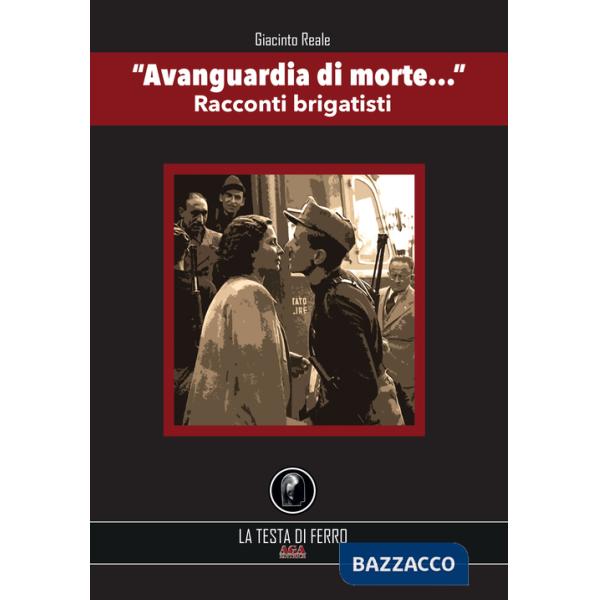 «Avanguardia di morte...». Racconti brigatisti