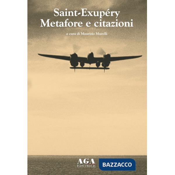 Saint-Exupéry. Metafore e citazioni
