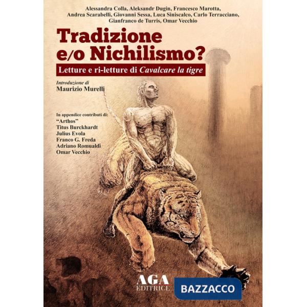 Tradizione e/o nichilismo. Letture e ri-letture di Cavalcare la tigre