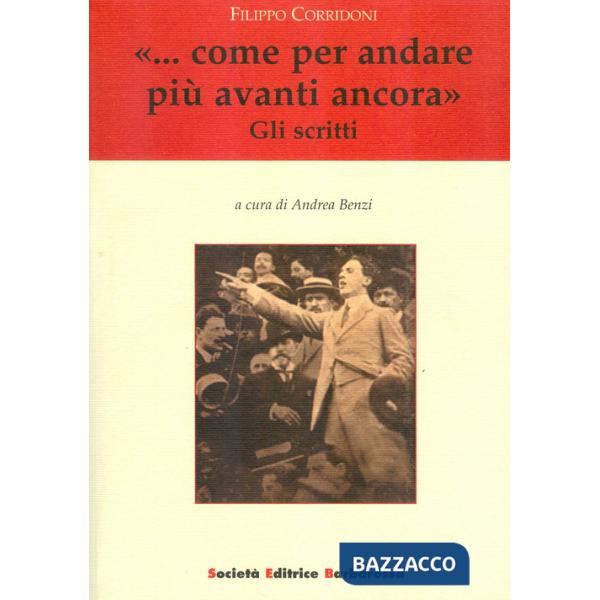 «... Come per andare più avanti ancora». Gli scritti