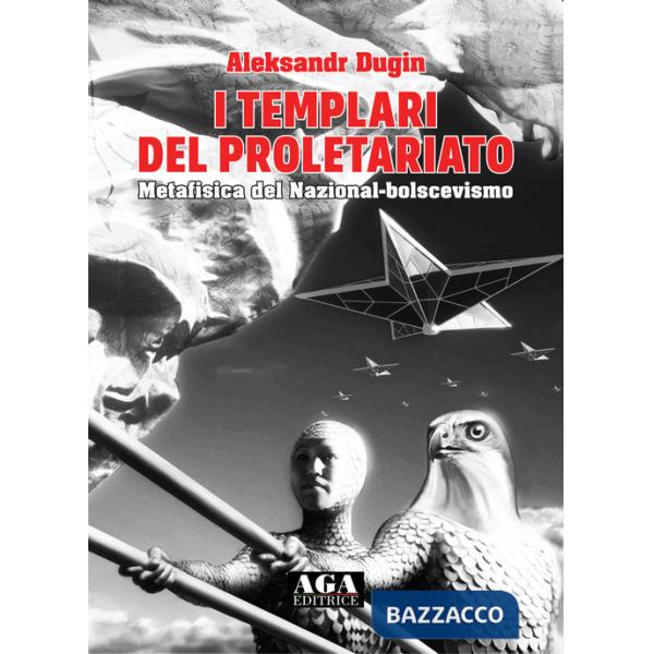 Templari del proletariato. Metafisica del nazional-bolscevismo (I)