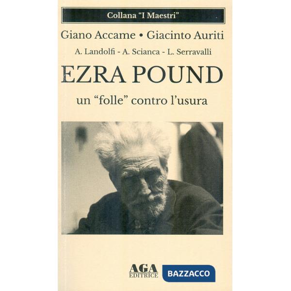Ezra Pound un «folle» contro l'usura